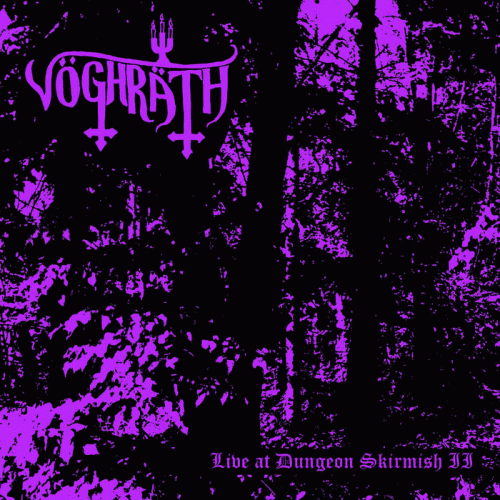 Vöghräth : Live at Dungeon Skirmish